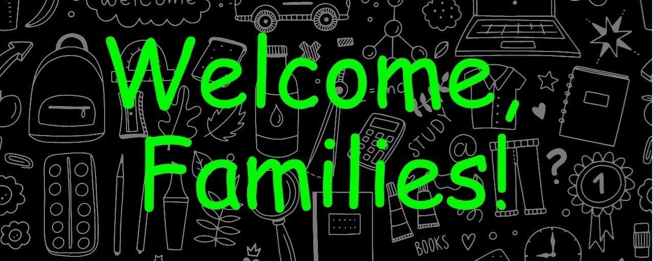 Welcome Families! 